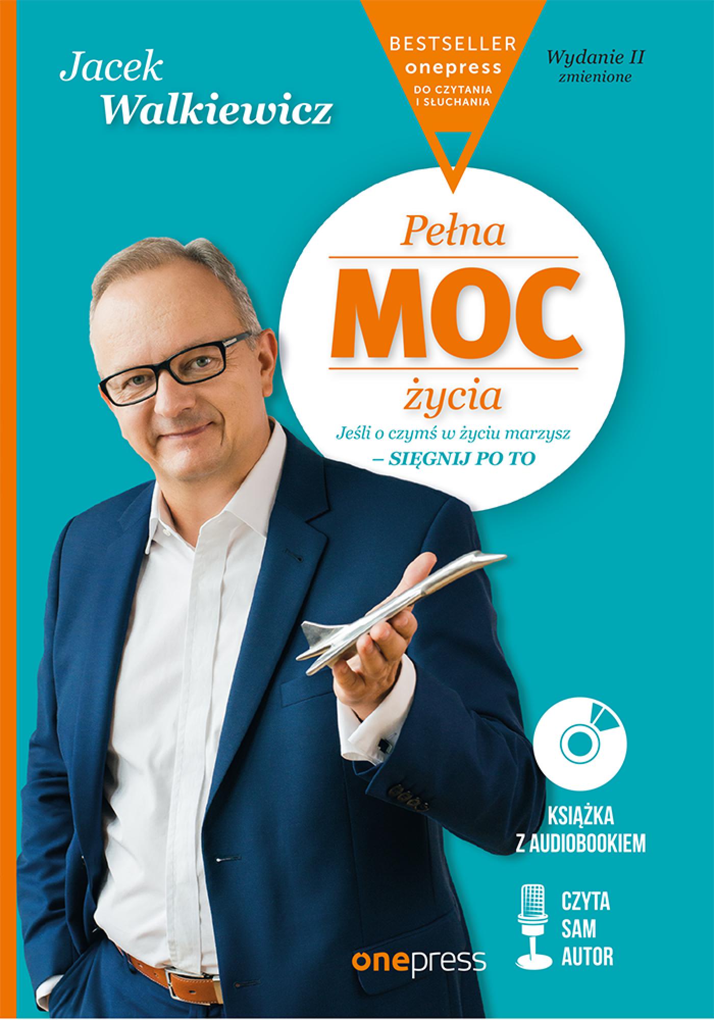 Tytuł: Pełna MOC życia. Jeśli o czymś w życiu marzysz - sięgnij po to. Wydanie II zmienione (Wydanie ekskluzywne + Audiobook mp3)
Autor: Jacek Walkiewicz
Wydawnictwo: Onepress
Formaty: EPUB, PDF, MOBI