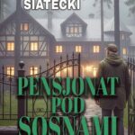 Tytuł: Pensjonat pod Sosnami
Autor: Alfred Siatecki
Wydawnictwo: Wydawnictwo e-bookowo
Formaty: MOBI, EPUB, PDF