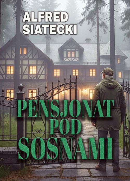 Tytuł: Pensjonat pod Sosnami
Autor: Alfred Siatecki
Wydawnictwo: Wydawnictwo e-bookowo
Formaty: MOBI, EPUB, PDF