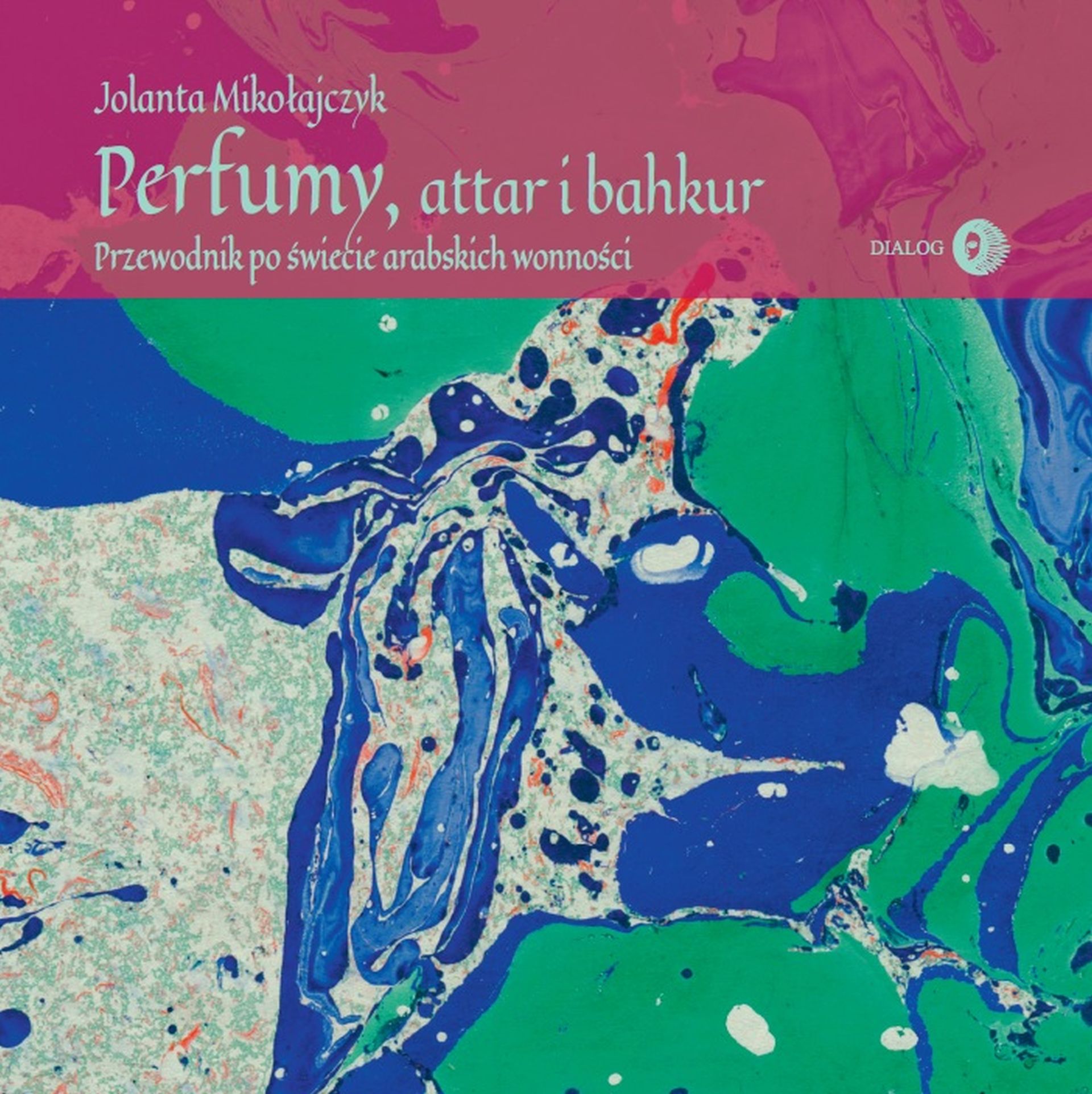 Tytuł: Perfumy, attar i bahkur. Przewodnik po świecie arabskich wonności
Autor: Jolanta Mikołajczyk
Wydawnictwo: Wydawnictwo Akademickie Dialog
Formaty: EPUB, MOBI