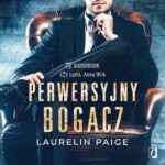 Tytuł: Perwersyjny bogacz. Kuszący duet. Tom 1
Autor: Laurelin Paige
Wydawnictwo: Wydawnictwo Kobiece
Formaty: MP3