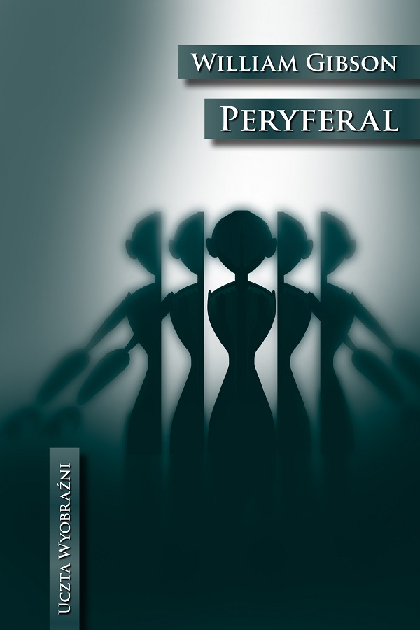 Tytuł: Peryferal
Autor: William Gibson
Wydawnictwo: MAG
Formaty: EPUB, MOBI