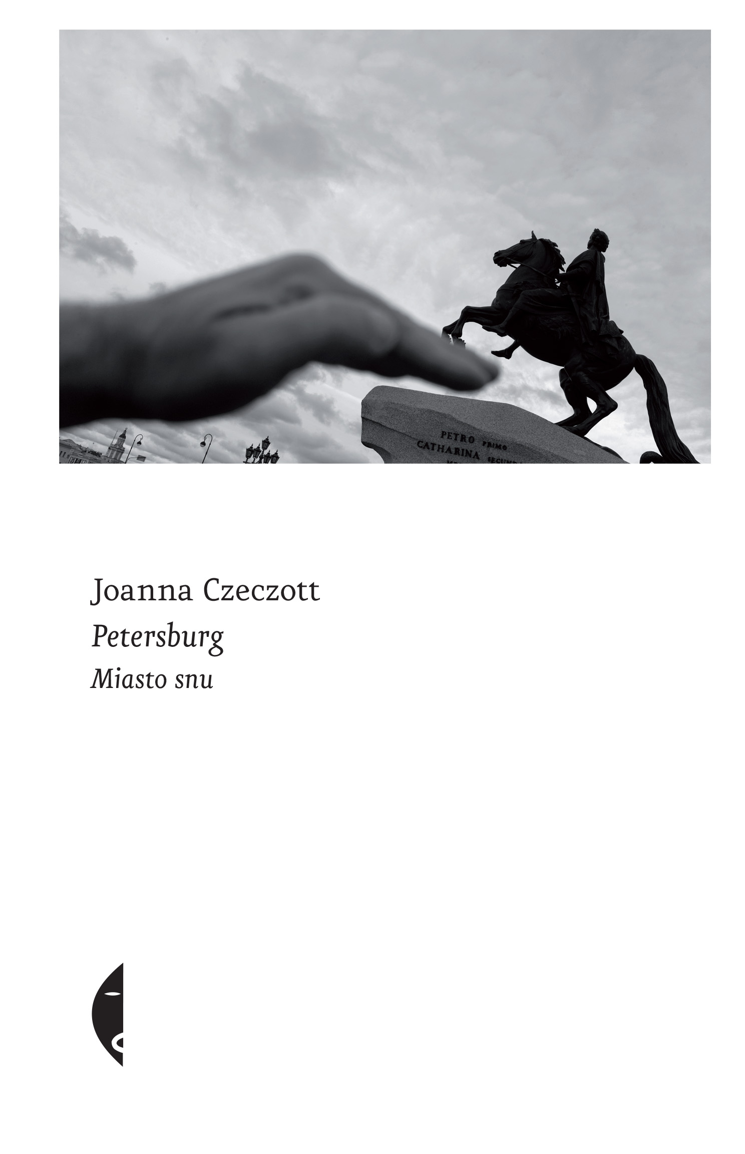Tytuł: Petersburg. Miasto snu
Autor: Joanna Czeczott
Wydawnictwo: Wydawnictwo Czarne
Formaty: EPUB, MOBI