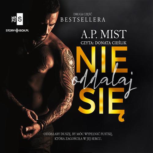 Tytuł: Pętla tajemnic. Tom 2. Nie oddalaj się
Autor: A.P. Mist
Wydawnictwo: Storybox
Formaty: MP3