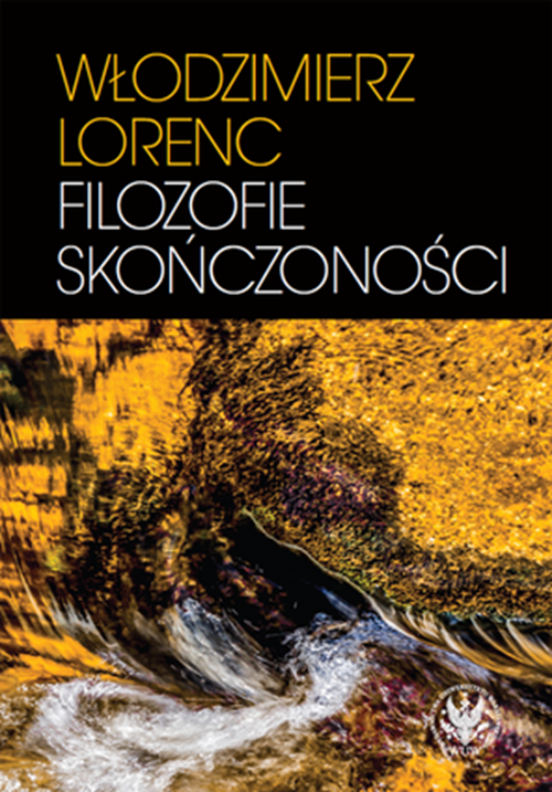 Tytuł: Philosophies of Finitude
Autor: Wlodzimierz Lorenc
Wydawnictwo: Wydawnictwa Uniwersytetu Warszawskiego
Formaty: PDF