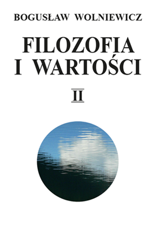 Tytuł: Philosophy and Values II
Autor: Bogusław Wolniewicz
Wydawnictwo: Wydawnictwa Uniwersytetu Warszawskiego
Formaty: PDF