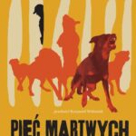 Tytuł: Pięć martwych psów
Autor: Michal Sýkora
Wydawnictwo: Afera
Formaty: EPUB, MOBI