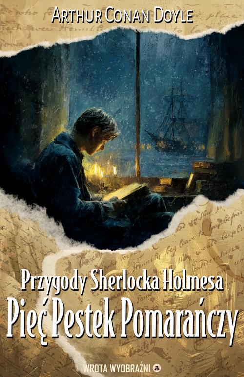Tytuł: Pięć Pestek Pomarańczy
Autor: Arthur Conan Doyle
Wydawnictwo: Wrota Wyobraźni
Formaty: EPUB, PDF, MOBI
