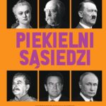 Piekielni sąsiedzi. Jak Rosja i Niemcy dogadywały się kosztem Polski — okładka e-booka