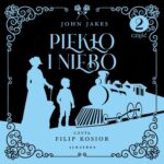 Tytuł: PIEKŁO I NIEBO. Cz. 2. Tom 3
Autor: John Jakes
Wydawnictwo: Albatros
Formaty: MP3