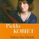 Tytuł: Piekło kobiet
Autor: Tadeusz Boy-Żeleński
Wydawnictwo: Aqua Vitae
Formaty: PDF
