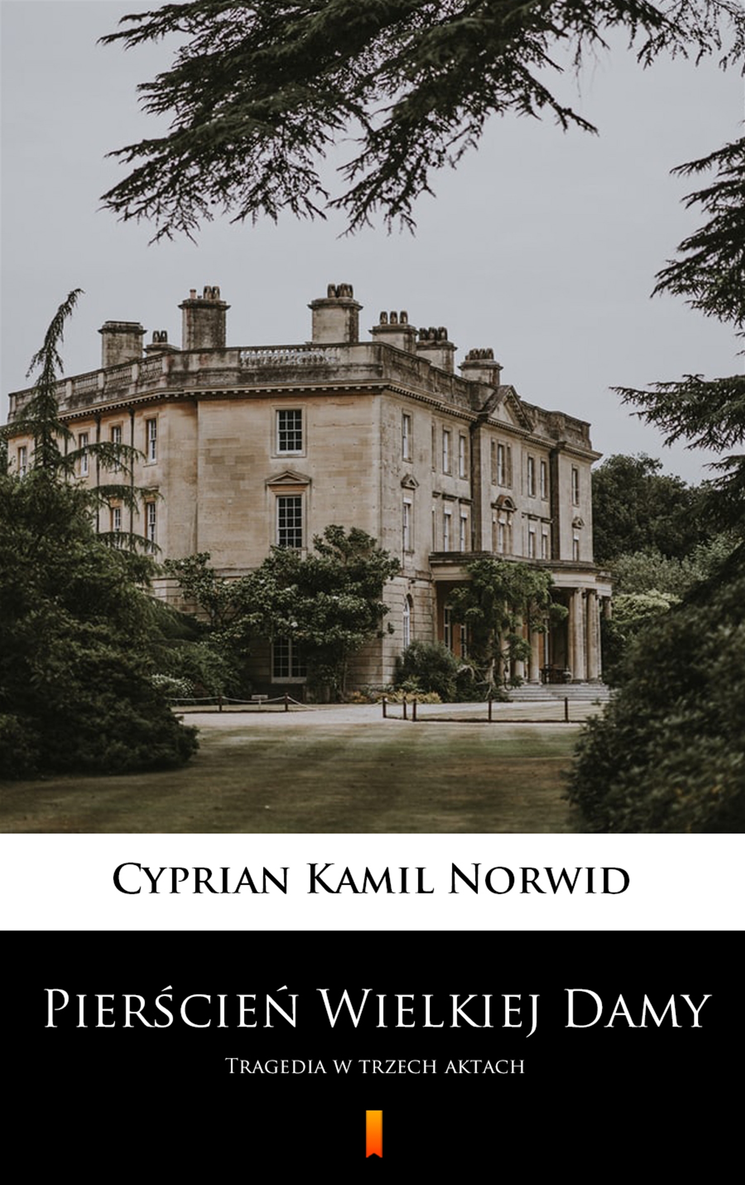 Tytuł: Pierścień Wielkiej Damy. Tragedia w trzech aktach
Autor: Cyprian Kamil Norwid
Wydawnictwo: KtoCzyta.pl
Formaty: EPUB, MOBI