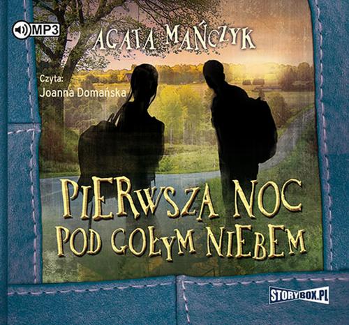 Tytuł: Pierwsza noc pod gołym niebem
Autor: Agata Mańczyk
Wydawnictwo: Storybox
Formaty: MP3