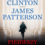 Tytuł: Pierwszy dżentelmen
Autor: Bill Clinton, James Patterson
Wydawnictwo: REBIS
Formaty: EPUB, MOBI