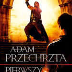 Tytuł: Pierwszy krok
Autor: Adam Przechrzta
Wydawnictwo: Fabryka Słów
Formaty: EPUB, MOBI