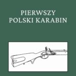 Pierwszy polski karabin — okładka e-booka