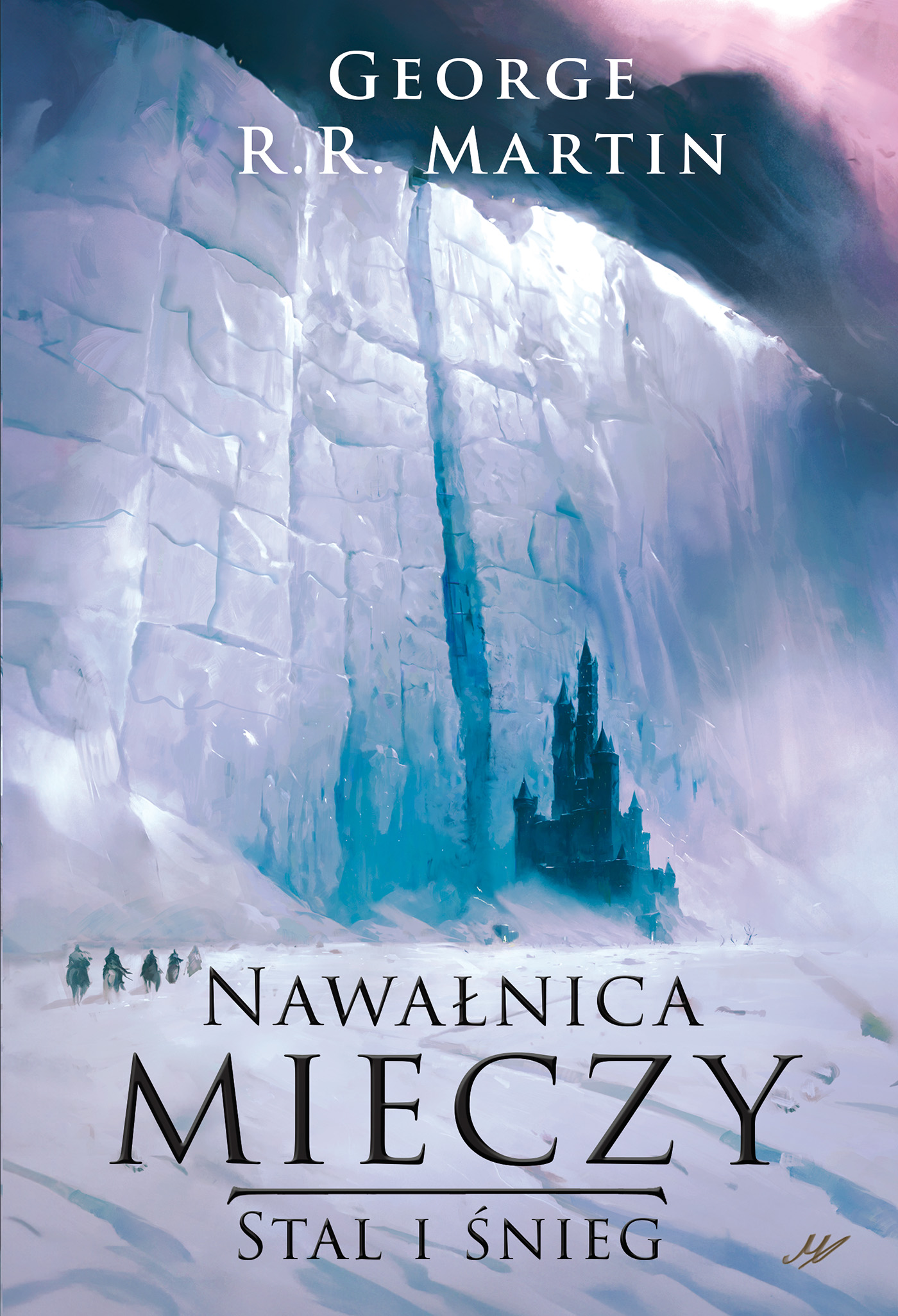 Tytuł: Pieśń Lodu i Ognia. (#3). Nawałnica mieczy Stal i śnieg
Autor: George R.R. Martin
Wydawnictwo: Zysk i S-ka
Formaty: EPUB, MOBI