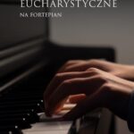 Tytuł: Pieśni eucharystyczne na fortepian
Autor: Paweł Piotrowski
Wydawnictwo: Petrus
Formaty: PDF