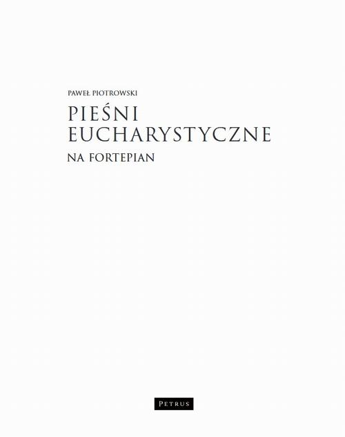 Tytuł: Pieśni przygodne na fortepian cz. 1.
Autor: Paweł Piotrowski
Wydawnictwo: Petrus
Formaty: PDF