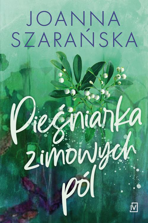 Tytuł: Pieśniarka zimowych pól
Autor: Joanna Szarańska
Wydawnictwo: Czwarta Strona
Formaty: MOBI, EPUB
