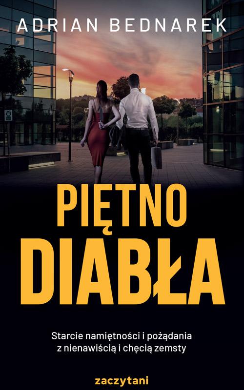 Tytuł: Piętno Diabła
Autor: Adrian Bednarek
Wydawnictwo: Zaczytani
Formaty: MOBI, EPUB