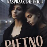 Tytuł: Piętno
Autor: Karolina Kasprzak-Dietrich
Wydawnictwo: Wydawnictwo e-bookowo
Formaty: EPUB, MOBI