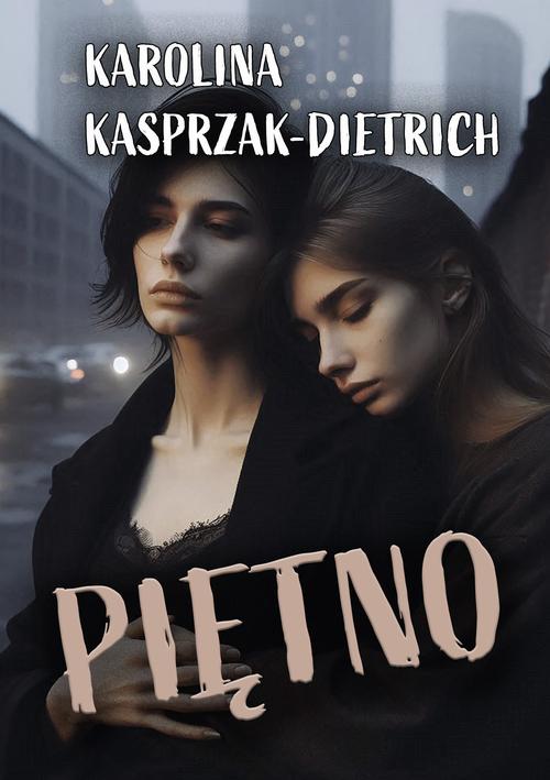 Tytuł: Piętno
Autor: Karolina Kasprzak-Dietrich
Wydawnictwo: Wydawnictwo e-bookowo
Formaty: EPUB, MOBI