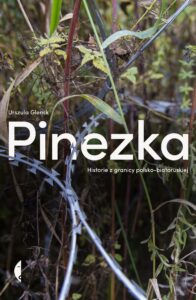 Pinezka. Historie z granicy polsko-białoruskiej — okładka e-booka
