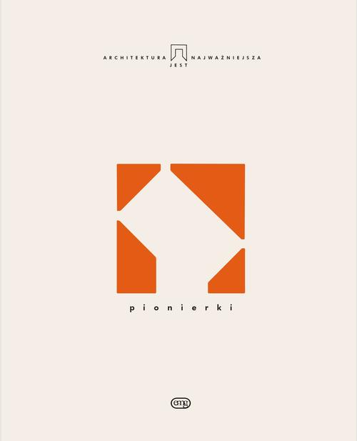 Tytuł: Pionierki
Autor: Hanna Faryna-Paszkiewicz, Grażyna Hryncewicz Lamber, Marta Leśniakowska, Joanna Majczyk, Małgorzata Omilanowska, Grzegorz Piątek, Agnieszka Tomaszewicz
Wydawnictwo: EMG
Formaty: MOBI, EPUB