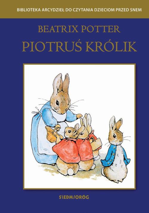 Tytuł: Piotruś Królik
Autor: Beatrix Potter
Wydawnictwo: Siedmioróg
Formaty: MOBI, EPUB