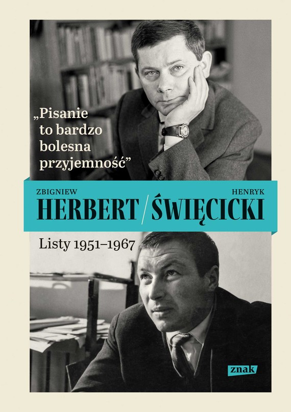 Tytuł: "Pisanie to bardzo bolesna przyjemność". Listy 1951-1967
Autor: Zbigniew Herbert, Henryk Święcicki
Wydawnictwo: Znak
Formaty: EPUB, MOBI