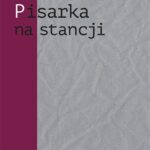 Tytuł: Pisarka na stancji. O twórczości Wioletty Grzegorzewskiej
Autor: Elżbieta Wróbel
Wydawnictwo: Śląsk Sp z o.o.Wydawnictwo Naukowe
Formaty: PDF