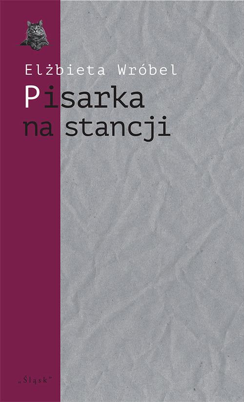 Tytuł: Pisarka na stancji. O twórczości Wioletty Grzegorzewskiej
Autor: Elżbieta Wróbel
Wydawnictwo: Śląsk Sp z o.o.Wydawnictwo Naukowe
Formaty: PDF