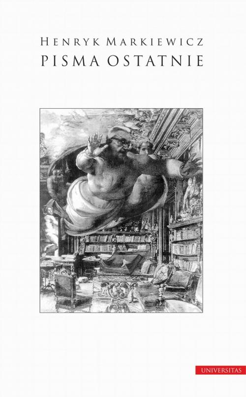 Tytuł: Pisma ostatnie
Autor: Henryk Markiewicz
Wydawnictwo: Universitas
Formaty: EPUB, MOBI, PDF