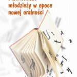 Piśmienność młodzieży w epoce nowej oralności — okładka e-booka
