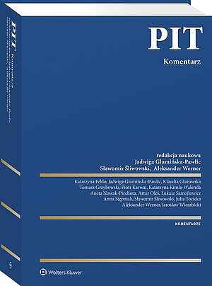 Tytuł: PIT. Komentarz
Autor: Aleksander Werner, Tomasz Grzybowski, Piotr Karwat, Katarzyna Feldo, Jadwiga Glumińska-Pawlic, Jarosław Wierzbicki, Aneta Nowak-Piechota, Anna Stępniak, Sławomir Śliwowski, Artur Oleś, Klaudia Głazowska, Katarzyna Kimla, Łukasz Samojłowicz, Julia Tocicka
Wydawnictwo: Wolters Kluwer
Formaty: PDF