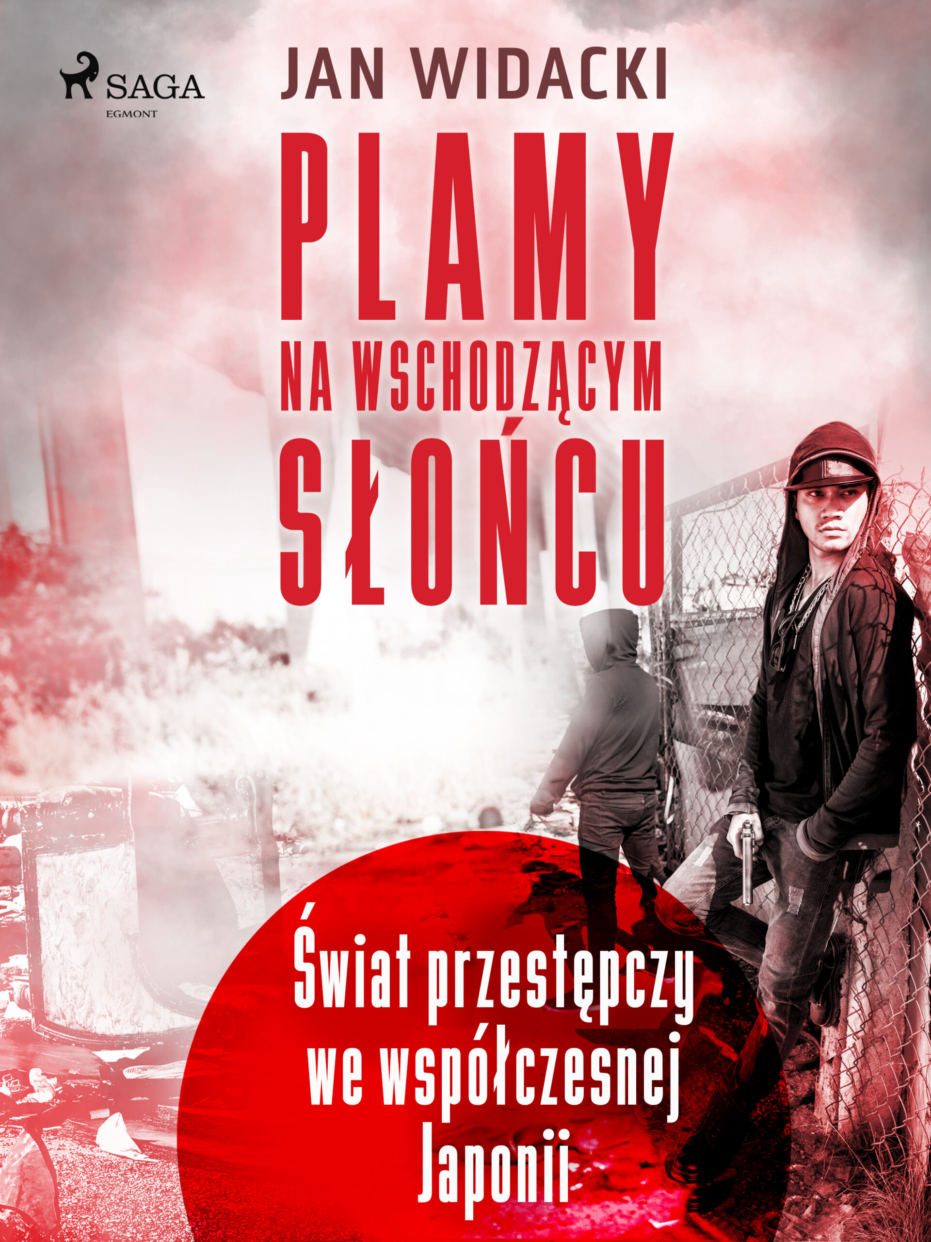 Plamy na wschodzącym słońcu. Świat przestępczy we współczesnej Japonii — okładka e-booka
