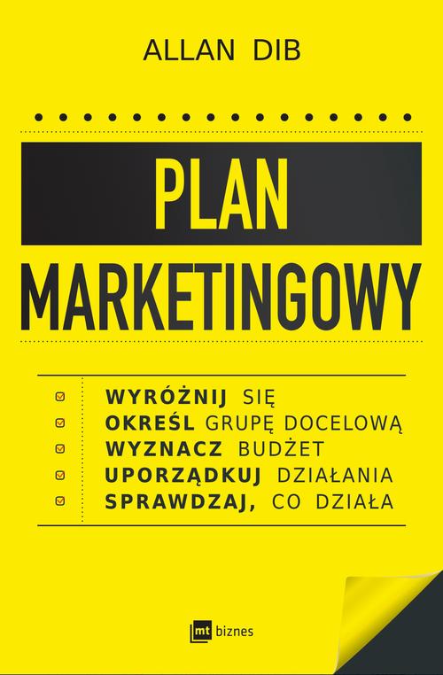 Tytuł: Plan marketingowy
Autor: Allan Dib
Wydawnictwo: MT Biznes
Formaty: EPUB, MOBI