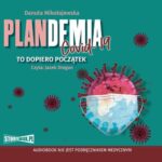 Tytuł: Plandemia Covid 19. To dopiero początek
Autor: Danuta Mikołajewska
Wydawnictwo: Storybox
Formaty: MP3
