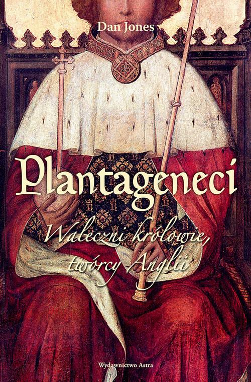 Tytuł: Plantageneci. Waleczni królowie, twórcy Anglii
Autor: Dan Jones
Wydawnictwo: Wydawnictwo Astra
Formaty: MOBI, EPUB