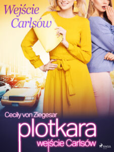 Plotkara: Wejście Carlsów. Plotkara: Wejście Carlsów (#1) — okładka e-booka