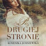 Tytuł: Po drugiej stronie Tom 1
Autor: Agnieszka Janiszewska
Wydawnictwo: Novae Res
Formaty: MOBI, EPUB