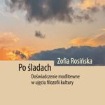 Po śladach. Doświadczenie modlitewne w ujęciu filozofii kultury — okładka e-booka