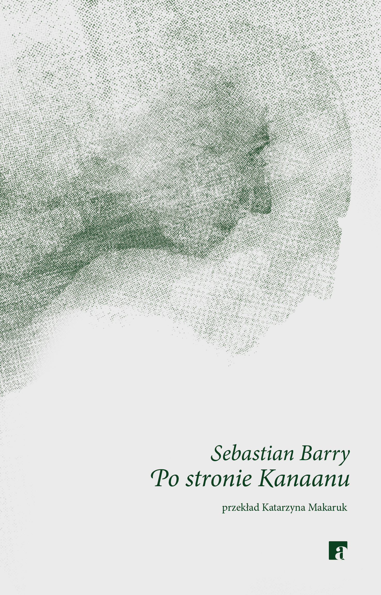 Tytuł: Po stronie Kanaanu
Autor: Sebastian Barry
Wydawnictwo: ArtRage
Formaty: EPUB, MOBI