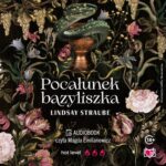 Tytuł: Pocałunek bazyliszka. Split or Swallow. Tom 1
Autor: Lindsay Straube
Wydawnictwo: Niegrzeczne książki
Formaty: MP3