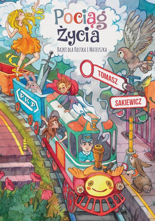 Pociąg życia. Bajki dla Kostka i Mateuszka — okładka e-booka