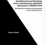 Początki sejmu 1773 roku w relacjach Jana Nepomucena Chęckiego oraz w anonimowych wileńskich diariuszach z LMAVB i LVIA. O kryteriach oceniania rzeczywistości przez współczesnych — okładka e-booka