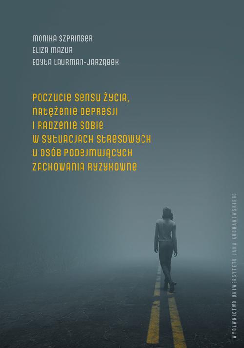 Tytuł: Poczucie sensu życia, natężenie depresji i radzenie sobie w sytuacjach stresowych u osób podejmujących zachowania ryzykowne
Autor: Monika Szpringer, Eliza Mazur, Edyta Laurman-Jarząbek
Wydawnictwo: Uniwersytet Jana Kochanowskiego
Formaty: PDF