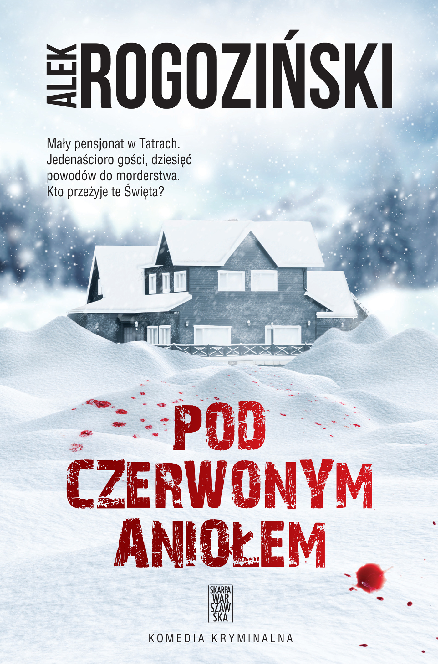 Tytuł: Pod Czerwonym Aniołem
Autor: Alek Rogoziński
Wydawnictwo: Skarpa Warszawska
Formaty: EPUB, MOBI