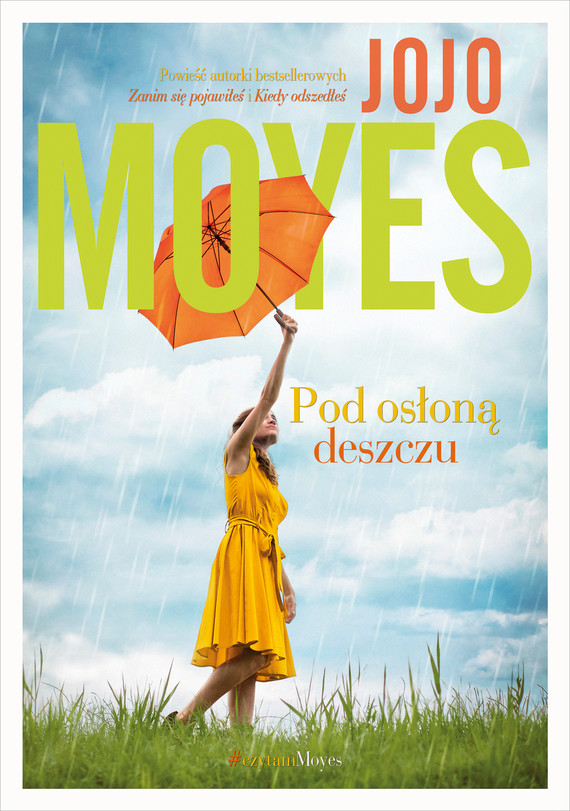 Tytuł: Pod osłoną deszczu
Autor: Jojo Moyes
Wydawnictwo: Znak
Formaty: EPUB, MOBI
